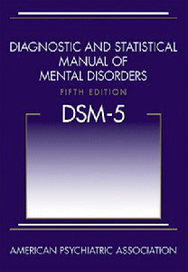 Diagnostic and Statistical Manual of Mental Disorders-Fifth Edition (DSM-5)