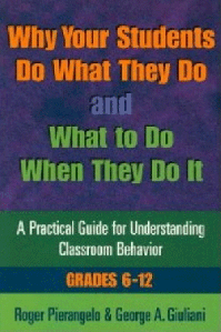 Why Your Students Do What They Do and What to Do When They Do It (Gr. 6-12)