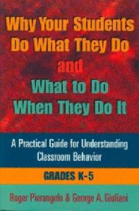 Why Your Students Do What They Do and What to Do When They Do It (Gr. K-5)