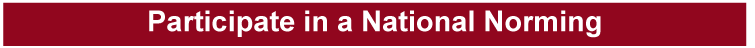 Participate in National Norming