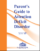 Parent's Guide to Attention Deficit Disorder